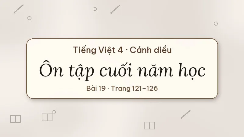 ôn tập cuối năm học lớp 4 cánh diều