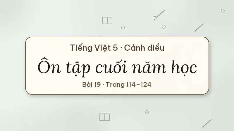 ôn tập cuối năm học lớp 5 cánh diều