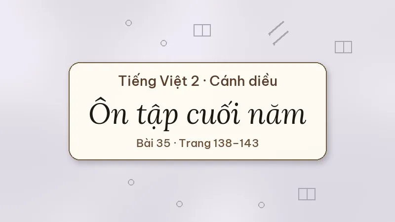 ôn tập cuối năm lớp 2 cánh diều