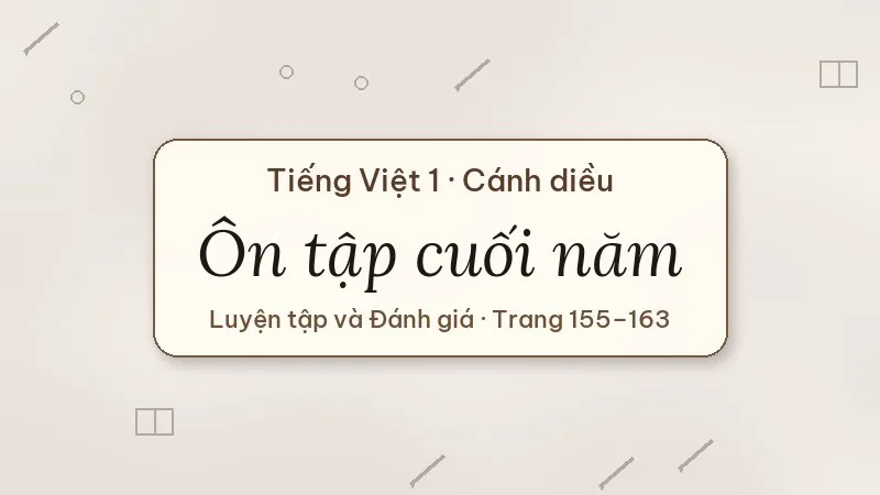 ôn tập cuối năm tiếng việt lớp 1 cánh diều