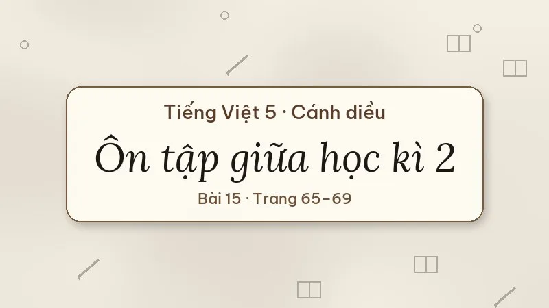 ôn tập giữa học kì 2 lớp 5 cánh diều