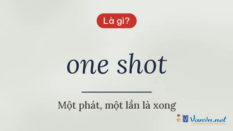 one shot là gì