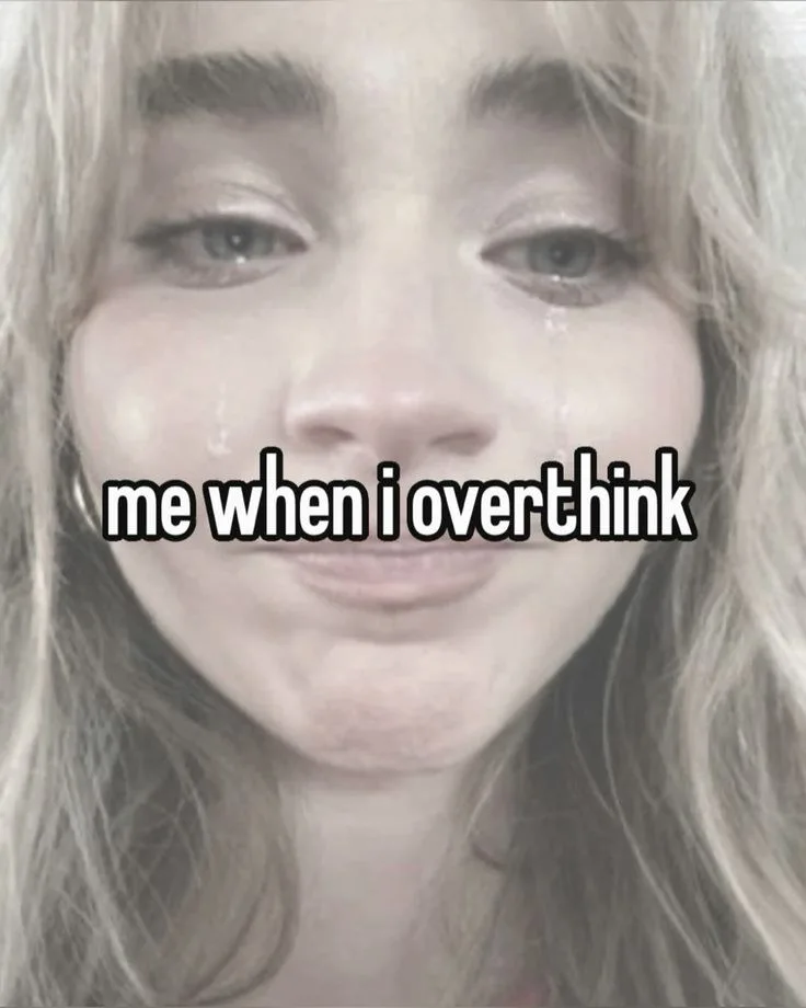 over thinking meme