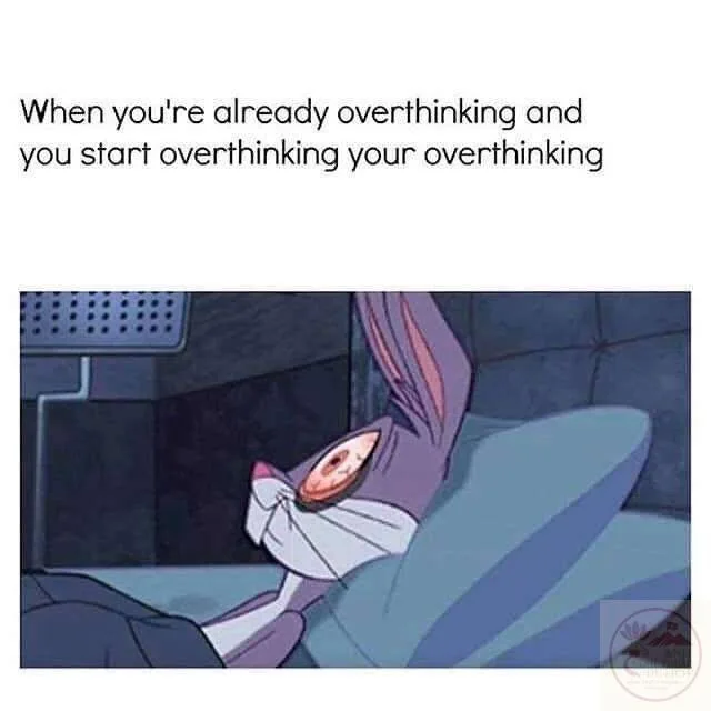 over thinking meme