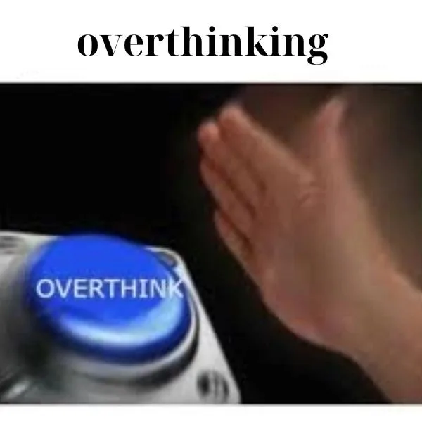 over thinking meme