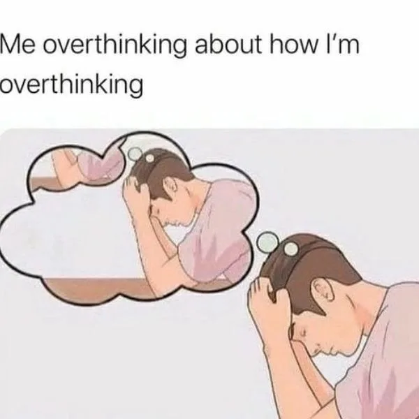 over thinking meme
