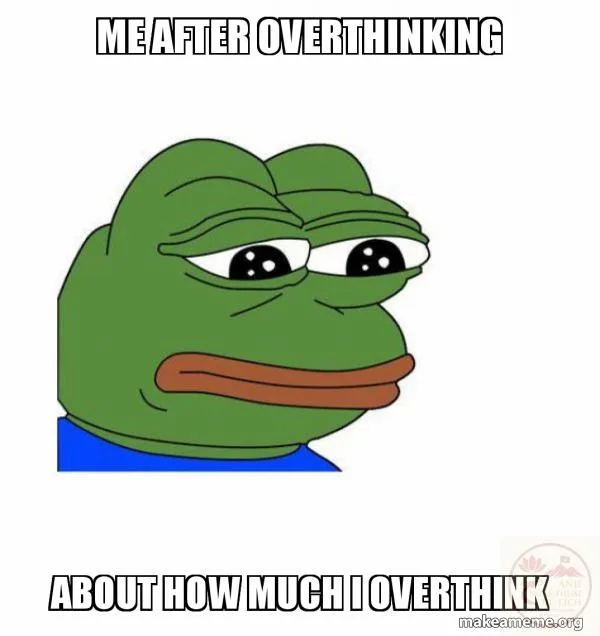 over thinking meme