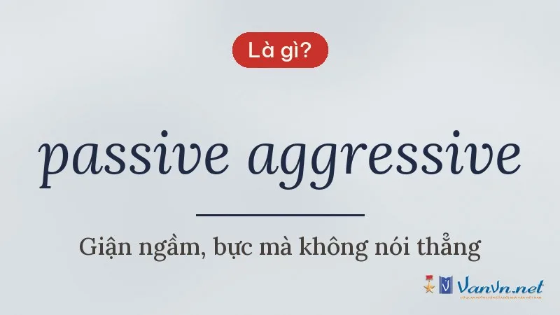 passive aggressive là gì