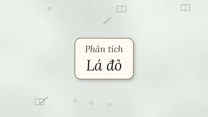 phân tích bài thơ lá đỏ