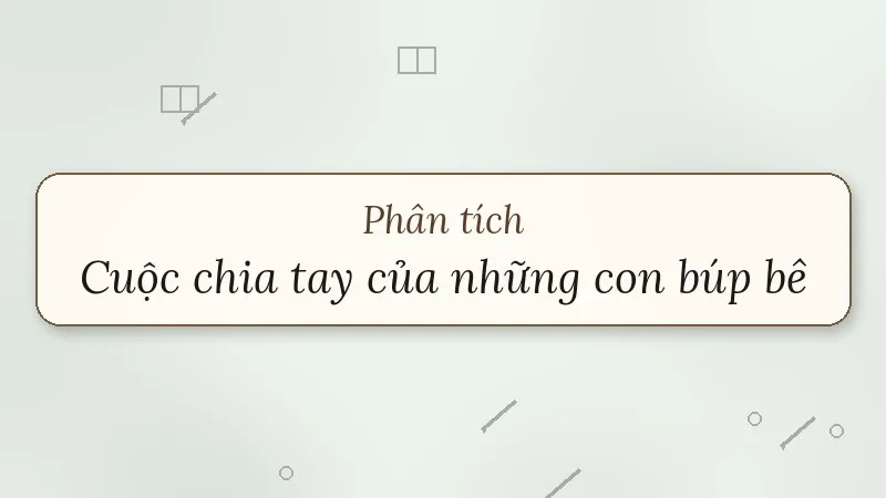 phân tích cuộc chia tay của những con búp bê