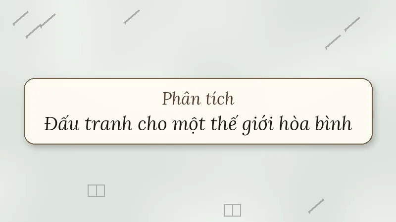 phân tích đấu tranh cho một thế giới hòa bình