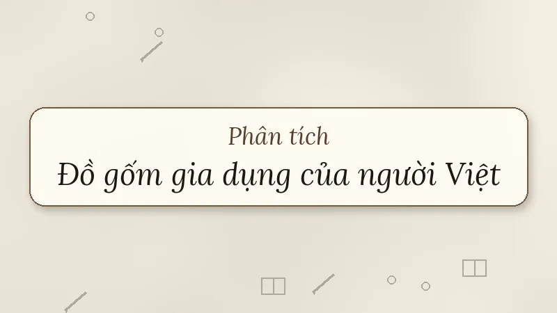 phân tích đồ gốm gia dụng của người việt