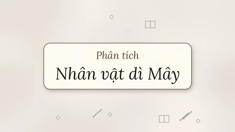 phân tích nhân vật dì mây