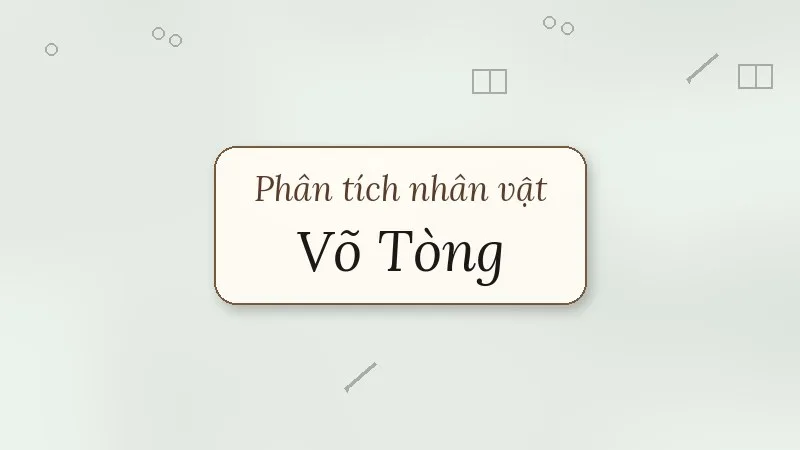phân tích nhân vật võ tòng