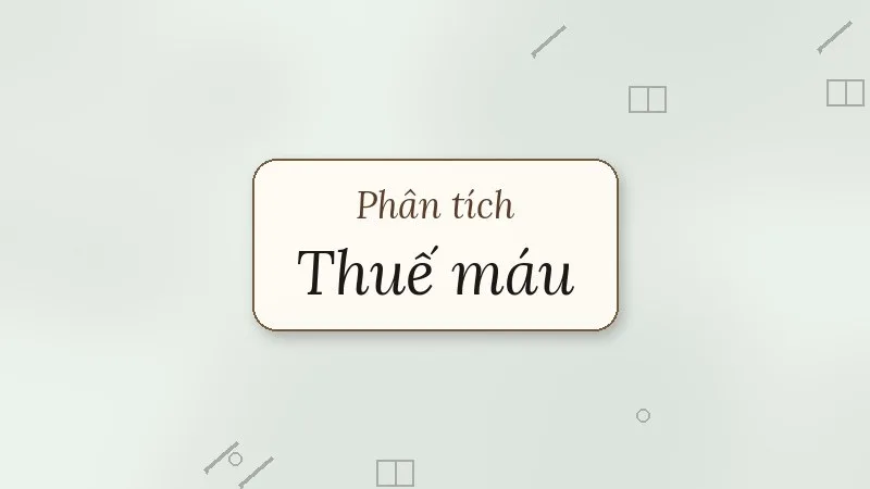 phân tích thuế máu