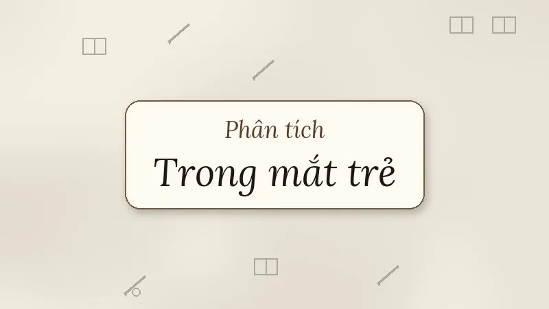 phân tích trong mắt trẻ