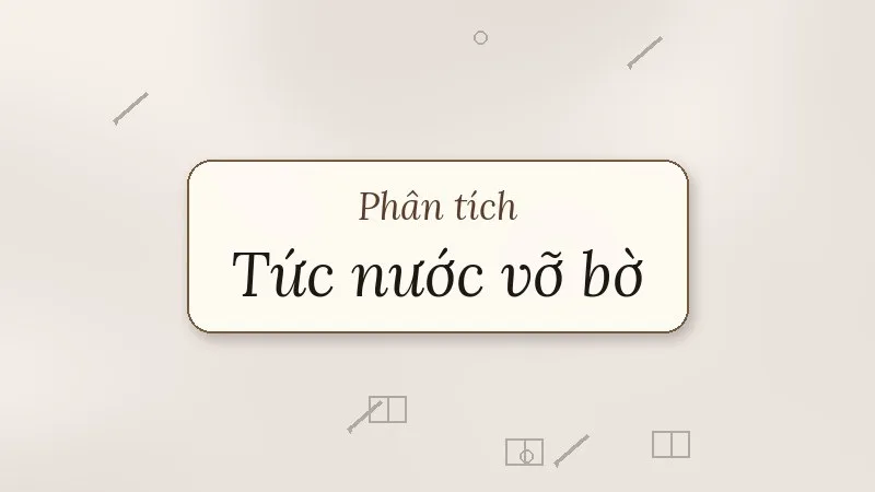 phân tích tức nước vỡ bờ