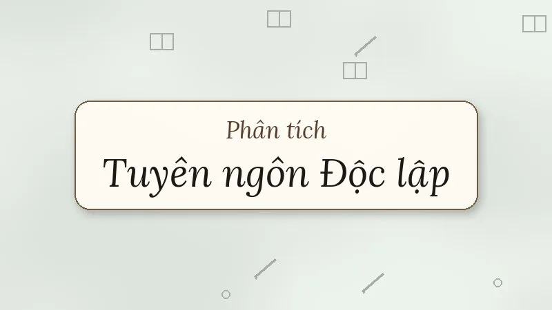 phân tích tuyên ngôn độc lập