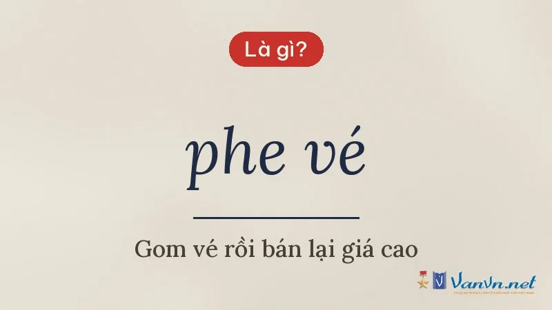 phe vé là gì