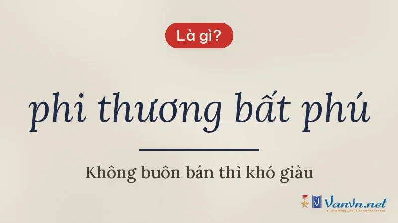 phi thương bất phú là gì