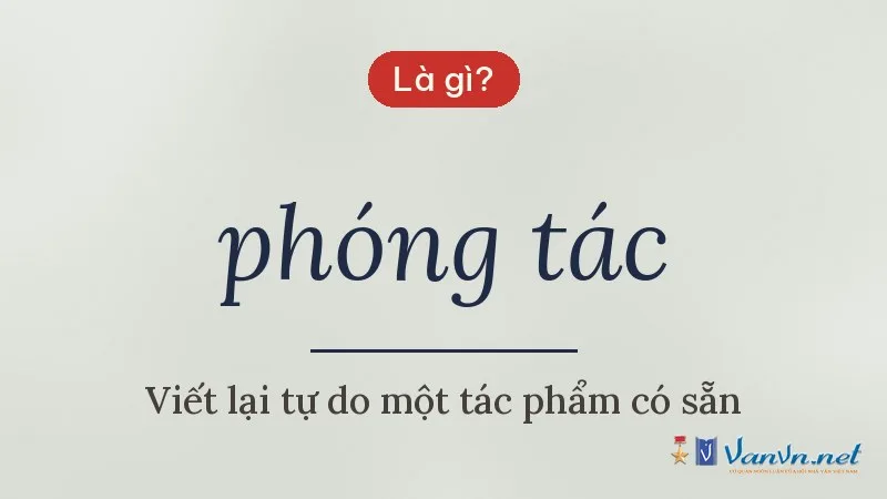 phóng tác là gì