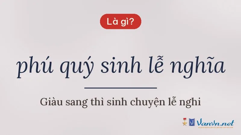 phú quý sinh lễ nghĩa là gì