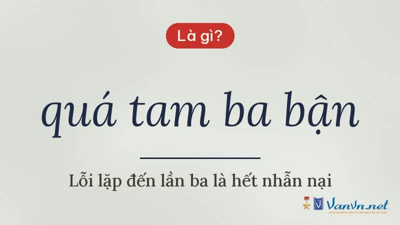 quá tam ba bận là gì