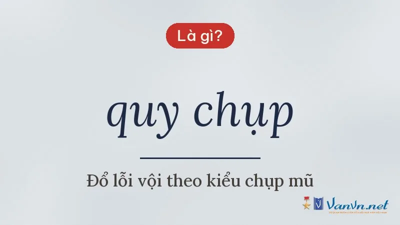 quy chụp là gì