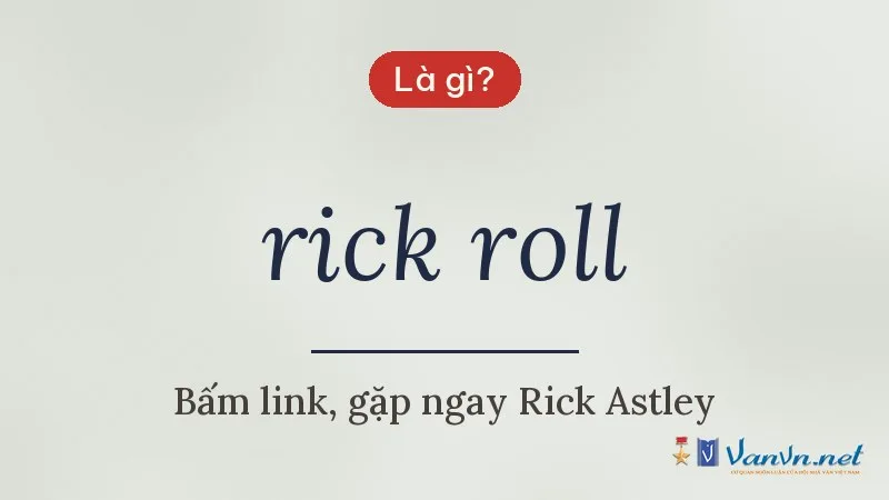rick roll là gì