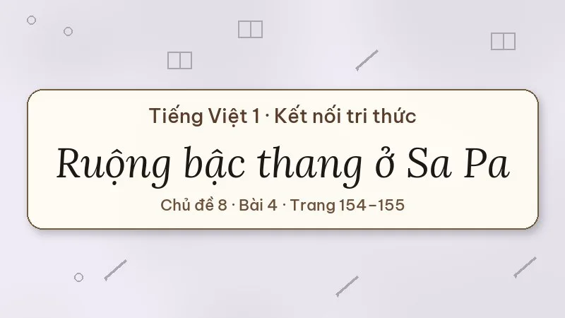 ruộng bậc thang ở sa pa lớp 1 kết nối tri thức