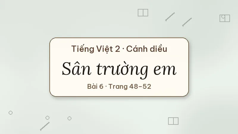sân trường em lớp 2 cánh diều
