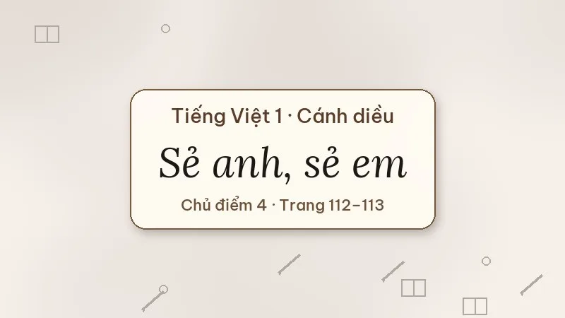 sẻ anh sẻ em tiếng việt lớp 1 cánh diều