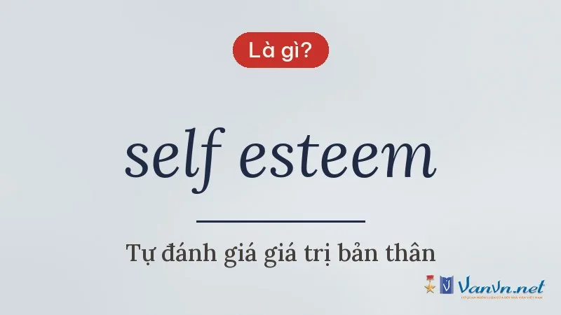self esteem là gì
