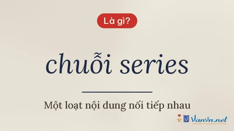 chuỗi series là gì