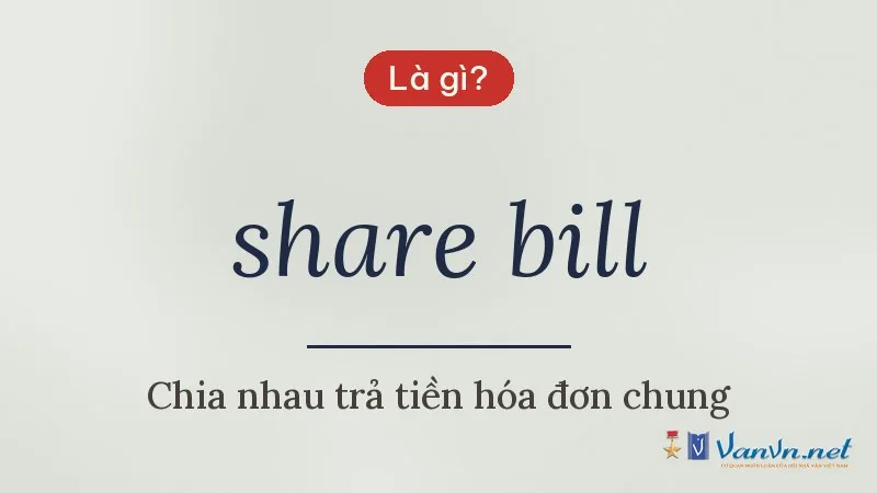 share bill là gì