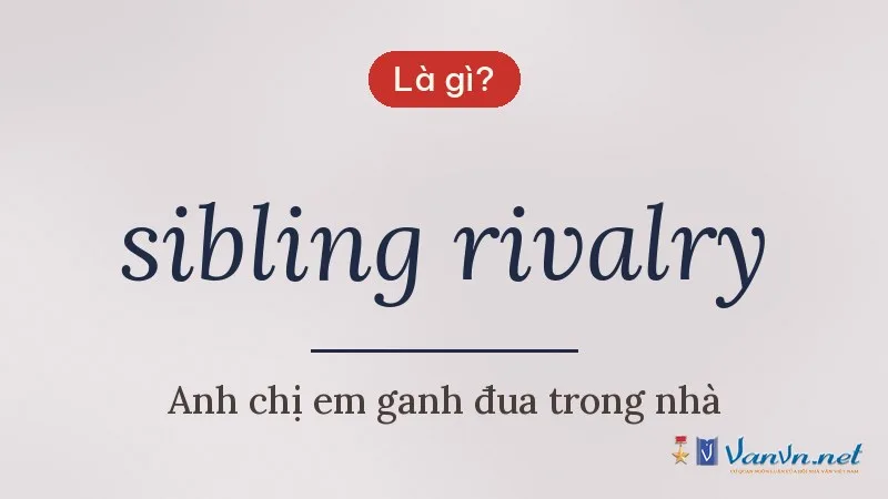 sibling rivalry là gì