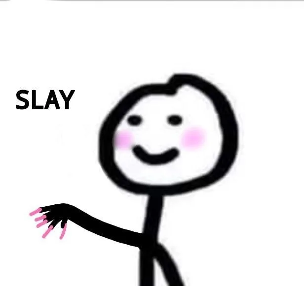 slay meme