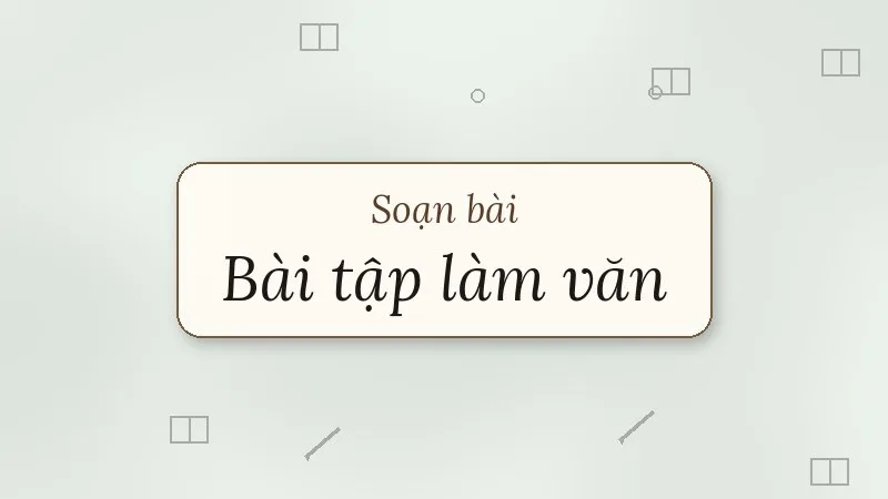soạn bài bài tập làm văn