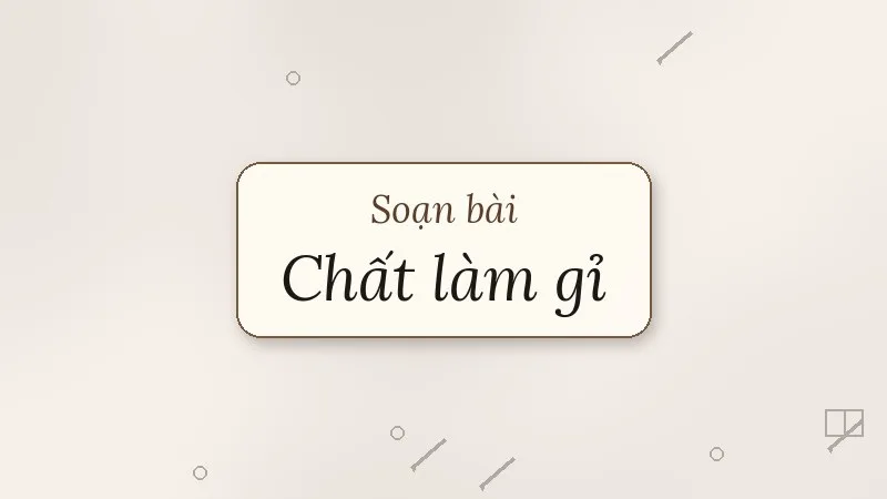 soạn bài chất làm gỉ