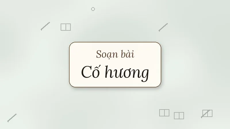 soạn bài cố hương