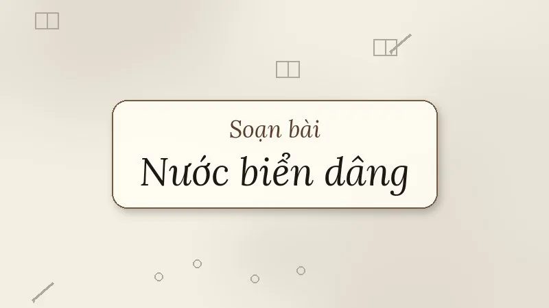 soạn bài nước biển dâng