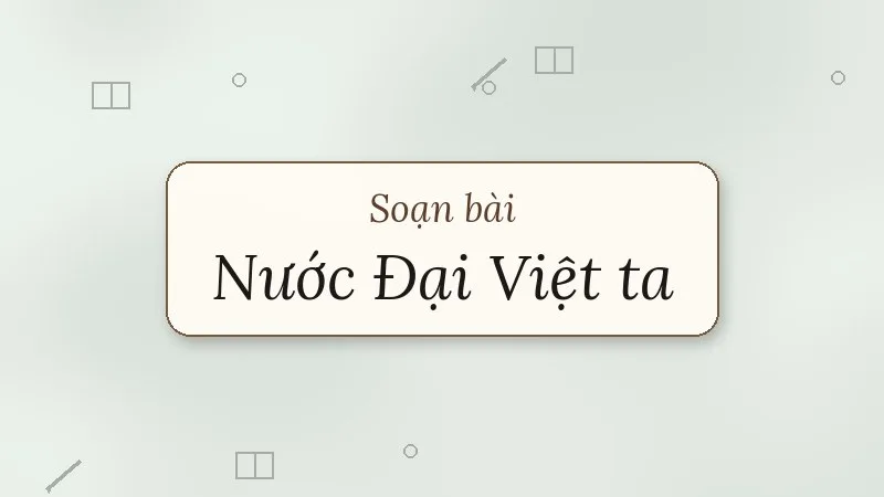 soạn bài nước đại việt ta
