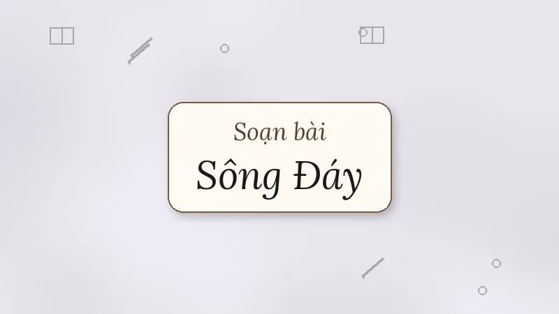 soạn bài sông đáy cánh diều