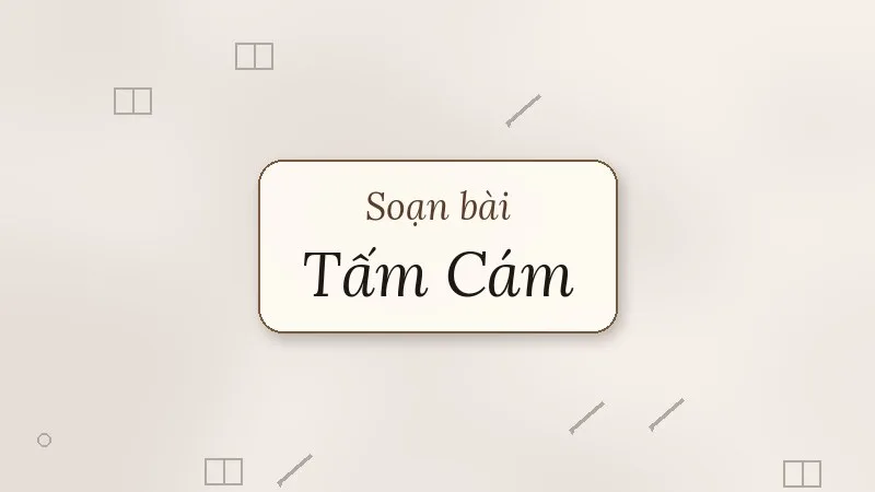 soạn bài tấm cám