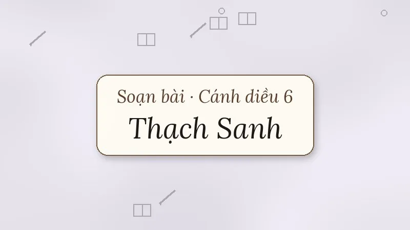 soạn bài thạch sanh cánh diều