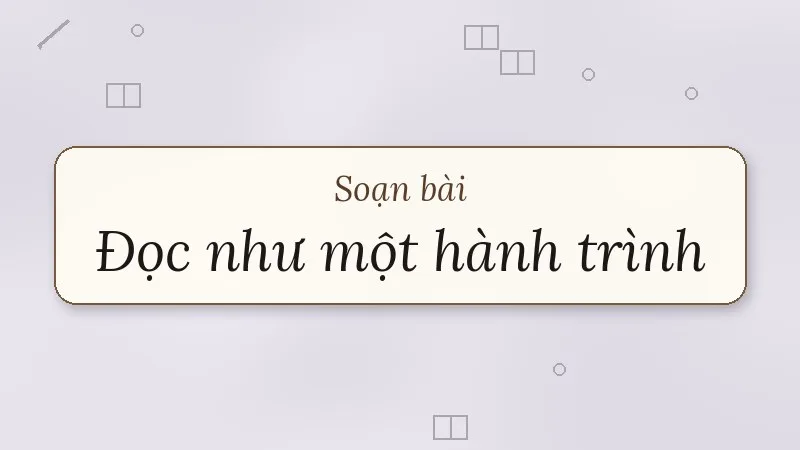 soạn bài thách thức đầu tiên đọc như một hành trình