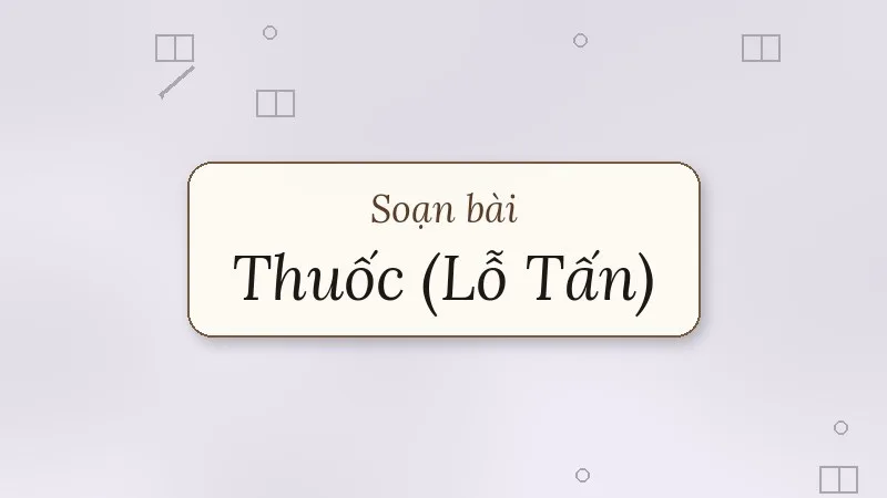 soạn bài thuốc