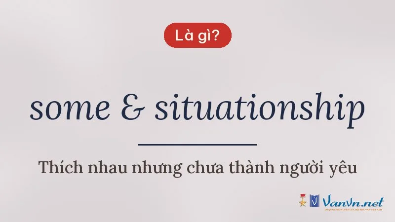 some & situationship là gì