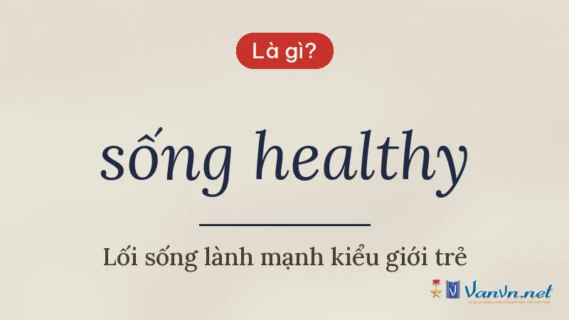 sống healthy là gì