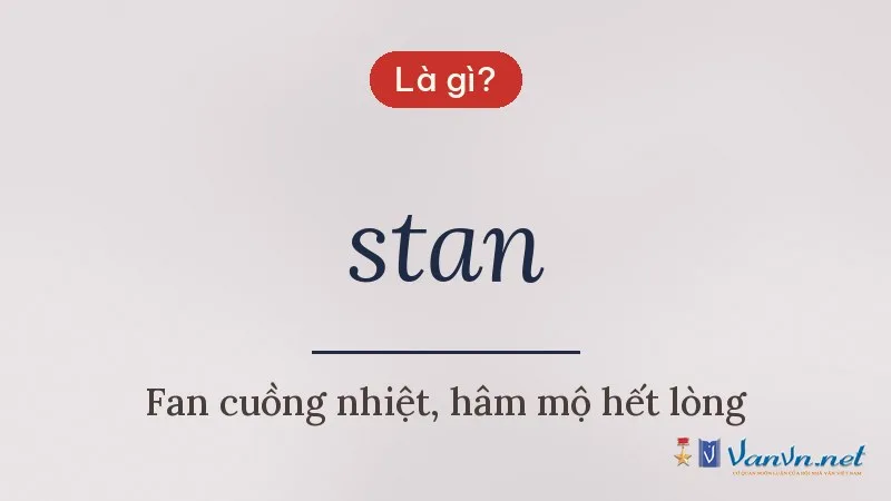 stan là gì